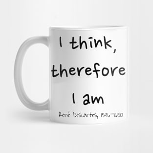 I Think, Therefore I Am, René Descartes 1596–1650 Mug